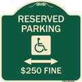 Signmission Reserved Parking $250 Fine Heavy-Gauge Aluminum Architectural Sign, 18" x 18", G-1818-23163 A-DES-G-1818-23163